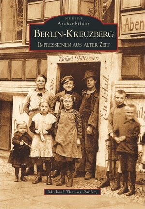 Buchcover Berlin-Kreuzberg | Michael Thomas Röblitz | EAN 9783866803510 | ISBN 3-86680-351-6 | ISBN 978-3-86680-351-0