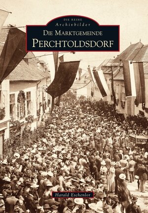 Buchcover Die Marktgemeinde Perchtoldsdorf | Harald Eschenlor | EAN 9783866803695 | ISBN 3-86680-369-9 | ISBN 978-3-86680-369-5