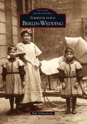 Buchcover Streifzüge durch Berlin-Wedding | Ralf Schmiedecke | EAN 9783866804197 | ISBN 3-86680-419-9 | ISBN 978-3-86680-419-7