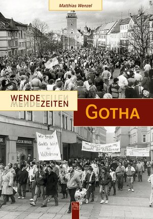 Buchcover Wendezeiten Gotha | Matthias Wenzel | EAN 9783866804562 | ISBN 3-86680-456-3 | ISBN 978-3-86680-456-2