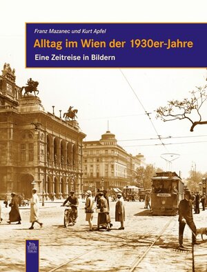 Buchcover Alltag in Wien um 1930 | Franz Mazanec | EAN 9783866804852 | ISBN 3-86680-485-7 | ISBN 978-3-86680-485-2