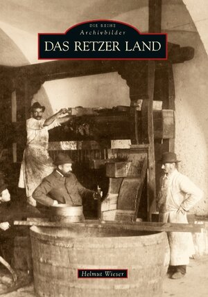 Buchcover Das Retzer Land | Helmut Wieser | EAN 9783866805132 | ISBN 3-86680-513-6 | ISBN 978-3-86680-513-2