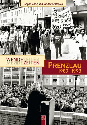 Buchcover Wendezeiten Prenzlau | Jürgen Theil | EAN 9783866805255 | ISBN 3-86680-525-X | ISBN 978-3-86680-525-5