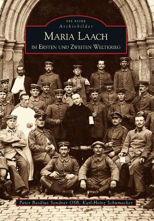 Buchcover Maria Laach im Ersten und Zweiten Weltkrieg | Karl-Heinz Schumacher | EAN 9783866805361 | ISBN 3-86680-536-5 | ISBN 978-3-86680-536-1