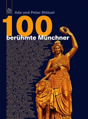 Buchcover 100 berühmte Münchner | Ada Stützel | EAN 9783866805491 | ISBN 3-86680-549-7 | ISBN 978-3-86680-549-1