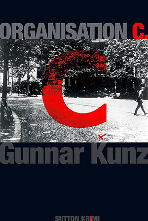 Buchcover Organisation C. | Gunnar Kunz | EAN 9783866807396 | ISBN 3-86680-739-2 | ISBN 978-3-86680-739-6