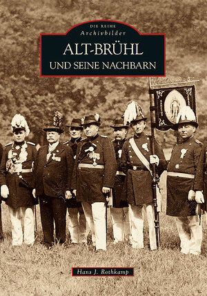 Buchcover Alt-Brühl und seine Nachbarn | Hans J. Rothkamp | EAN 9783866809482 | ISBN 3-86680-948-4 | ISBN 978-3-86680-948-2