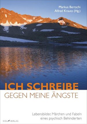 Buchcover Ich schreibe gegen meine Ängste | Markus Bertschi | EAN 9783866821323 | ISBN 3-86682-132-8 | ISBN 978-3-86682-132-3