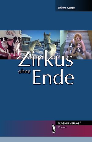 Buchcover Zirkus ohne Ende | Britta Marx | EAN 9783866834132 | ISBN 3-86683-413-6 | ISBN 978-3-86683-413-2