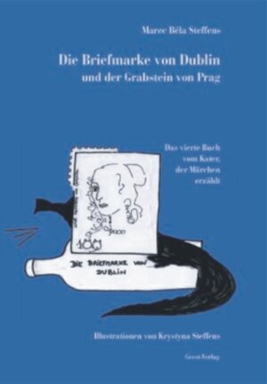 Buchcover Die Briefmarke von Dublin und der Grabstein von Prag | Marec Bela Steffens | EAN 9783866850200 | ISBN 3-86685-020-4 | ISBN 978-3-86685-020-0