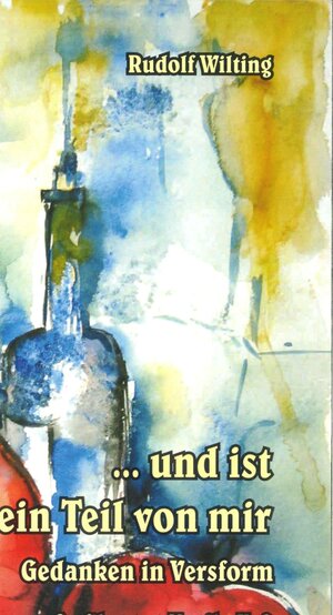 Buchcover ... und ist ein Teil von mir | Rudolf Wilting | EAN 9783866850668 | ISBN 3-86685-066-2 | ISBN 978-3-86685-066-8