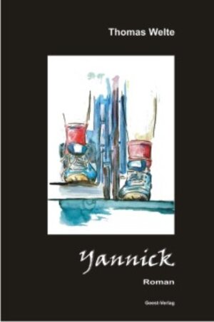 Buchcover Yannick | Thomas Welte | EAN 9783866851375 | ISBN 3-86685-137-5 | ISBN 978-3-86685-137-5