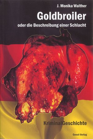 Buchcover Goldbroiler | J. Monika Walther | EAN 9783866852082 | ISBN 3-86685-208-8 | ISBN 978-3-86685-208-2