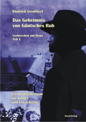 Buchcover Das Geheimnis von Güntsches Ruh | Winfried Arenhövel | EAN 9783866852501 | ISBN 3-86685-250-9 | ISBN 978-3-86685-250-1