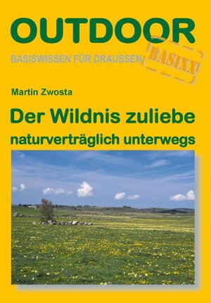 Buchcover Der Wildnis zuliebe | Martin Zwosta | EAN 9783866860681 | ISBN 3-86686-068-4 | ISBN 978-3-86686-068-1