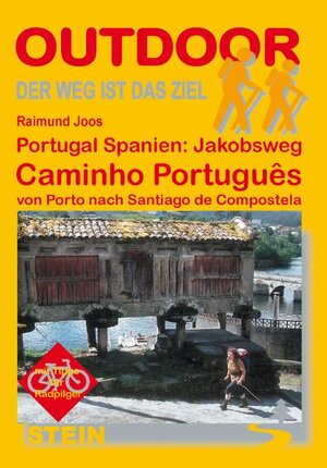 Portugal/Spanien: Caminho Português: Portugal Spanien: Jakobsweg. Der Weg ist das Ziel Band185