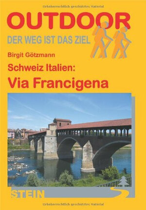 Buchcover Schweiz Italien: Via Francigena | Birgit Götzmann | EAN 9783866862012 | ISBN 3-86686-201-6 | ISBN 978-3-86686-201-2