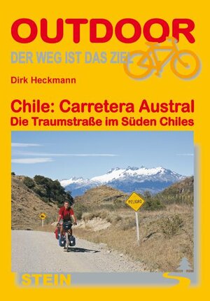 Buchcover Chile: Carretera Austral | Dirk Heckmann | EAN 9783866862319 | ISBN 3-86686-231-8 | ISBN 978-3-86686-231-9