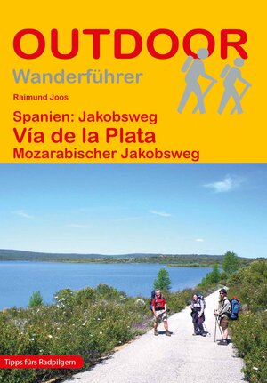 Buchcover Spanien: Jakobsweg Vía de la Plata Mozarabischer Jakobsweg | Raimund Joos | EAN 9783866864405 | ISBN 3-86686-440-X | ISBN 978-3-86686-440-5