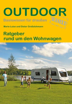 Buchcover Ratgeber rund um den Wohnwagen | Dieter Großelohmann | EAN 9783866865242 | ISBN 3-86686-524-4 | ISBN 978-3-86686-524-2