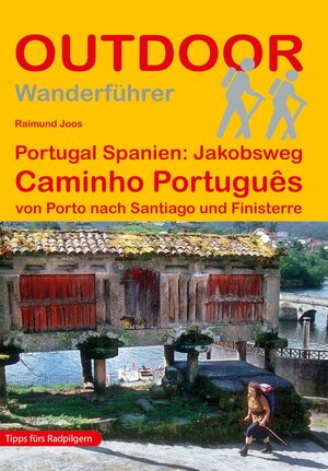 Buchcover Portugal Spanien: Jakobsweg Caminho Português | Raimund Joos | EAN 9783866865259 | ISBN 3-86686-525-2 | ISBN 978-3-86686-525-9