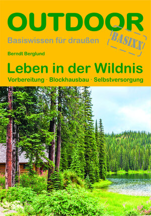 Buchcover Leben in der Wildnis | Berndt Berglund | EAN 9783866865266 | ISBN 3-86686-526-0 | ISBN 978-3-86686-526-6