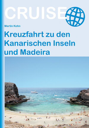Buchcover Kreuzfahrt zu den Kanarischen Inseln und Madeira | Martin Kohn | EAN 9783866867192 | ISBN 3-86686-719-0 | ISBN 978-3-86686-719-2