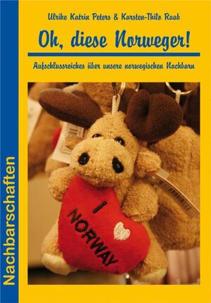Buchcover Oh, diese Norweger! | Ulrike Katrin Peters | EAN 9783866868038 | ISBN 3-86686-803-0 | ISBN 978-3-86686-803-8