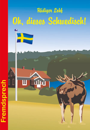 Buchcover Oh, dieses Schwedisch! | Rüdiger Lohf | EAN 9783866869219 | ISBN 3-86686-921-5 | ISBN 978-3-86686-921-9