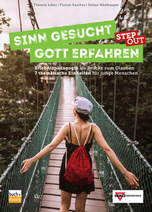 Buchcover Sinn gesucht - Gott erfahren STEP OUT | Theresa Ickler | EAN 9783866872301 | ISBN 3-86687-230-5 | ISBN 978-3-86687-230-1