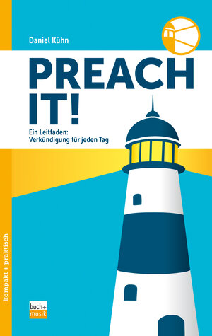 Buchcover Preach it! | Daniel Kühn | EAN 9783866872325 | ISBN 3-86687-232-1 | ISBN 978-3-86687-232-5