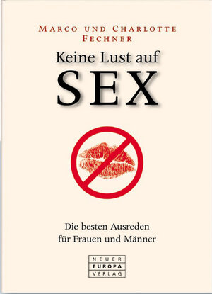 Buchcover Keine Lust auf Sex | Marco Fechner | EAN 9783866952423 | ISBN 3-86695-242-2 | ISBN 978-3-86695-242-3