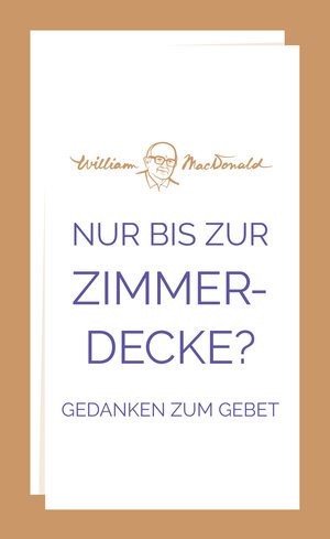 Buchcover Nur bis zur Zimmerdecke? | William MacDonald | EAN 9783866994225 | ISBN 3-86699-422-2 | ISBN 978-3-86699-422-5