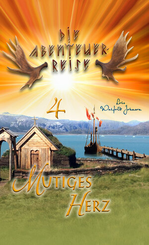 Buchcover Abenteuerreise 4: Mutiges Herz | Lois Walfrid Johnson | EAN 9783866994546 | ISBN 3-86699-454-0 | ISBN 978-3-86699-454-6