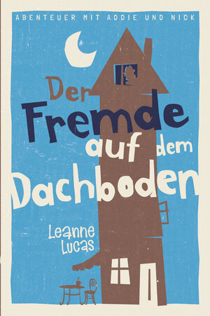 Buchcover Der Fremde auf dem Dachboden | Leanne Lucas | EAN 9783866994836 | ISBN 3-86699-483-4 | ISBN 978-3-86699-483-6