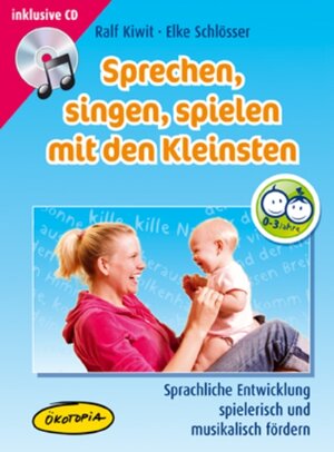 Buchcover Sprechen, singen, spielen mit den Kleinsten | Elke Schlösser | EAN 9783867021012 | ISBN 3-86702-101-5 | ISBN 978-3-86702-101-2