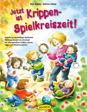 Buchcover Jetzt ist Krippen-Spielkreiszeit! | Elke Gulden | EAN 9783867021517 | ISBN 3-86702-151-1 | ISBN 978-3-86702-151-7