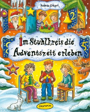 Buchcover Im Stuhlkreis die Adventszeit erleben | Andrea Erkert | EAN 9783867021593 | ISBN 3-86702-159-7 | ISBN 978-3-86702-159-3