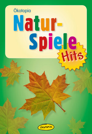 Buchcover Naturspiele-Hits | Regina Bestle-Körfer | EAN 9783867022040 | ISBN 3-86702-204-6 | ISBN 978-3-86702-204-0