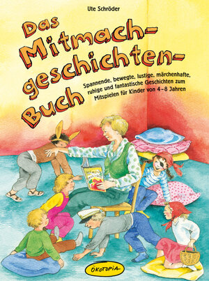 Buchcover Das Mitmachgeschichten-Buch | Ute Schröder | EAN 9783867022132 | ISBN 3-86702-213-5 | ISBN 978-3-86702-213-2
