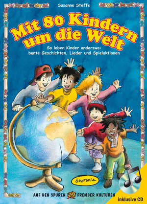 Buchcover Mit 80 Kindern um die Welt | Susanne Steffe | EAN 9783867022170 | ISBN 3-86702-217-8 | ISBN 978-3-86702-217-0