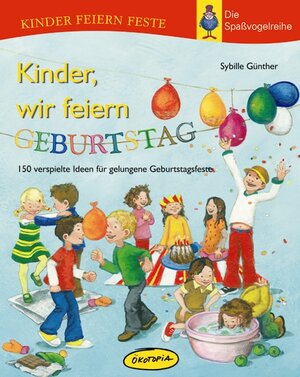 Buchcover Kinder, wir feiern Geburtstag | Sybille Günther | EAN 9783867022651 | ISBN 3-86702-265-8 | ISBN 978-3-86702-265-1