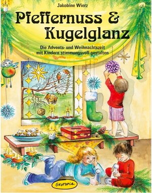 Buchcover Pfeffernuss & Kugelglanz | Jakobine Wierz | EAN 9783867022712 | ISBN 3-86702-271-2 | ISBN 978-3-86702-271-2