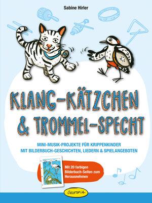 Buchcover Klang-Kätzchen & Trommel-Specht | Sabine Hirler | EAN 9783867023146 | ISBN 3-86702-314-X | ISBN 978-3-86702-314-6