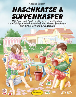 Buchcover Naschkatze & Suppenkasper | Andrea Erkert | EAN 9783867023405 | ISBN 3-86702-340-9 | ISBN 978-3-86702-340-5