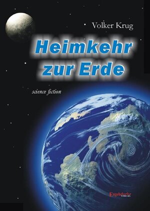 Buchcover Heimkehr zur Erde | Volker Krug | EAN 9783867033732 | ISBN 3-86703-373-0 | ISBN 978-3-86703-373-2