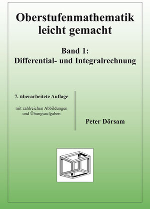 Buchcover Oberstufenmathematik leicht gemacht / Differential- und Integralrechnung | Peter Dörsam | EAN 9783867071673 | ISBN 3-86707-167-5 | ISBN 978-3-86707-167-3