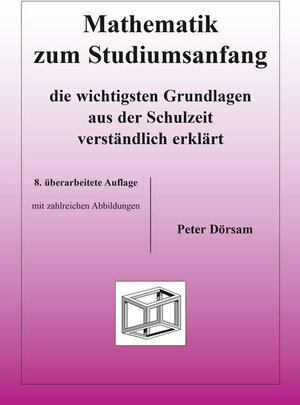 Buchcover Mathematik zum Studiumsanfang | Peter Dörsam | EAN 9783867075084 | ISBN 3-86707-508-5 | ISBN 978-3-86707-508-4