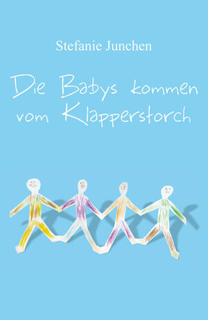 Buchcover Die Babys kommen vom Klapperstorch | Stefanie Junchen | EAN 9783867079266 | ISBN 3-86707-926-9 | ISBN 978-3-86707-926-6