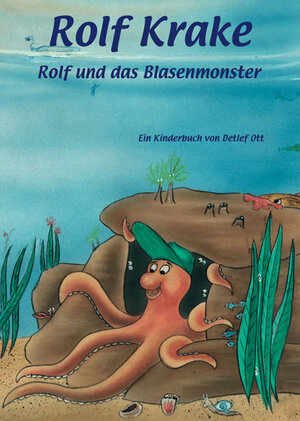 Buchcover Rolf, die kleine Krake | Detlef Ott | EAN 9783867079525 | ISBN 3-86707-952-8 | ISBN 978-3-86707-952-5